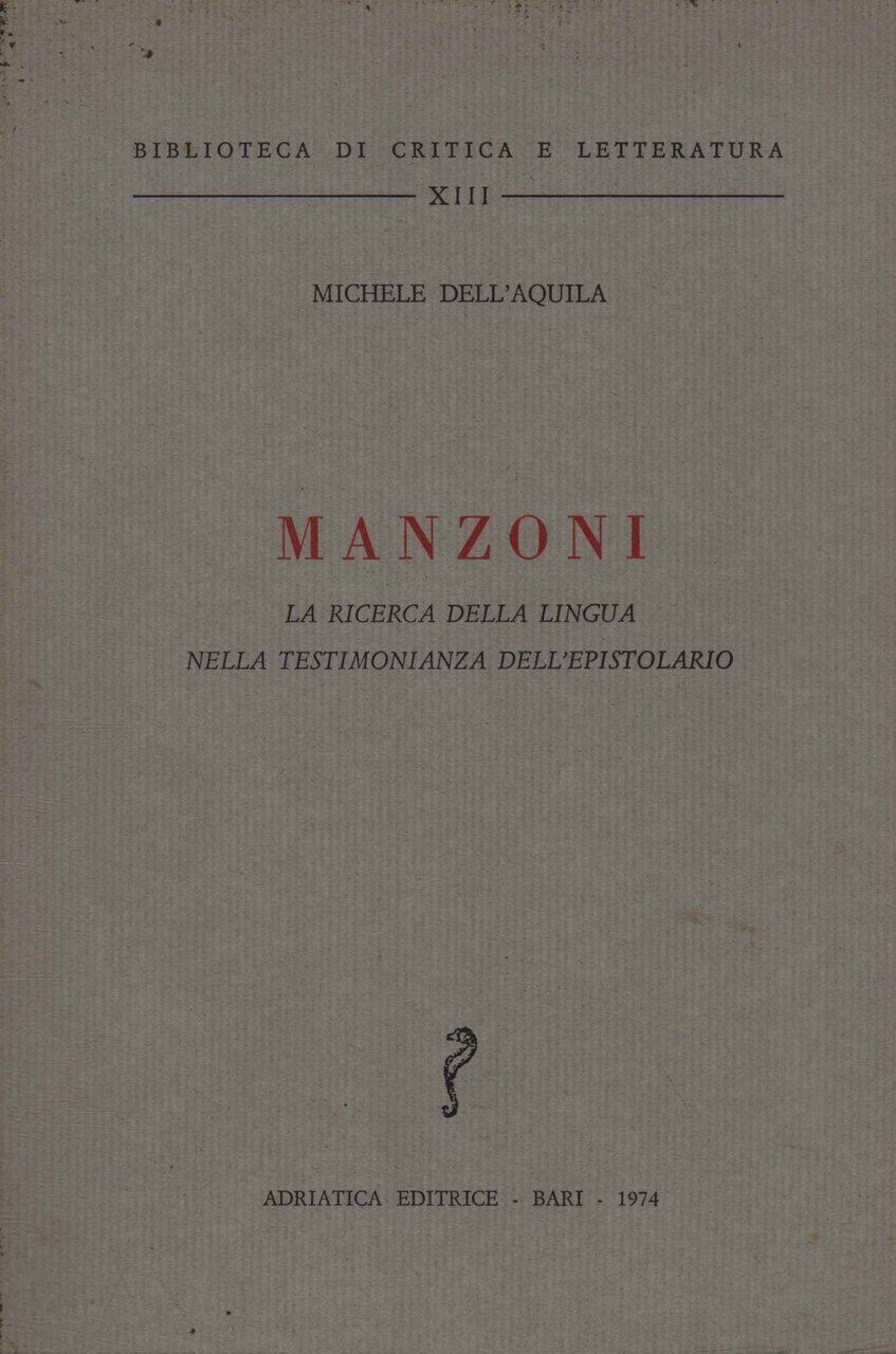 Manzoni. La ricerca della lingua nella testimonianza dell'epistolario