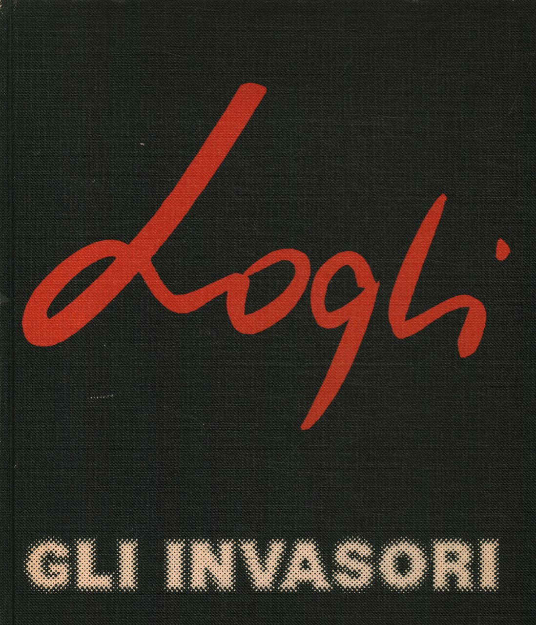 Mario Logli. Gli invasori | Immagine principale