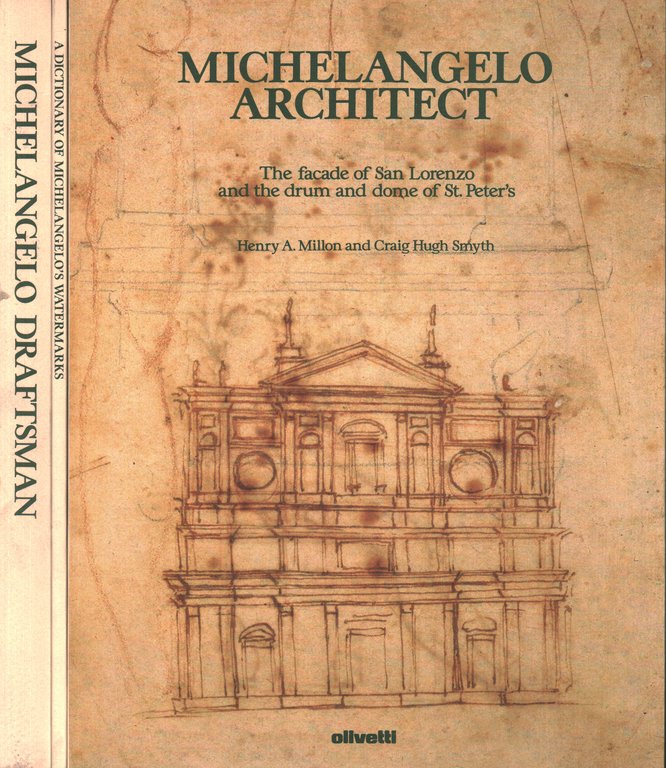 Michelangelo Architect. Michelangelo Draftsman. A Dictionary of Michelangelo's Watermarks (3 …