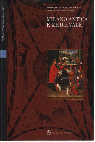 Milano antica e medievale, Vol. III