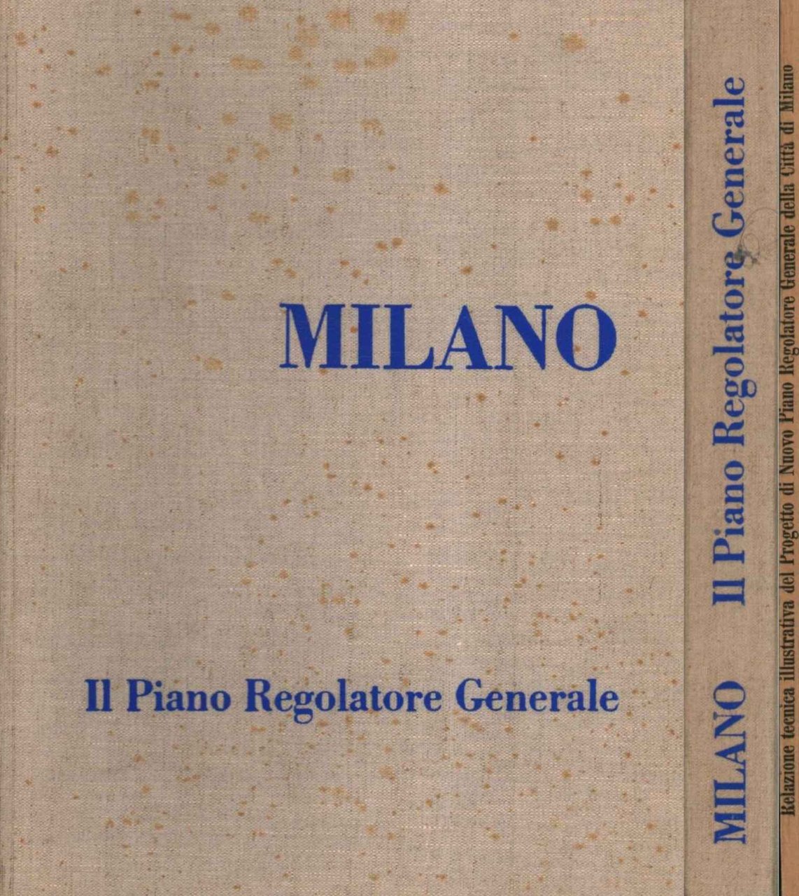 Milano. Il Piano Regolatore Generale con Relazione tecnica illustrativa (2 …