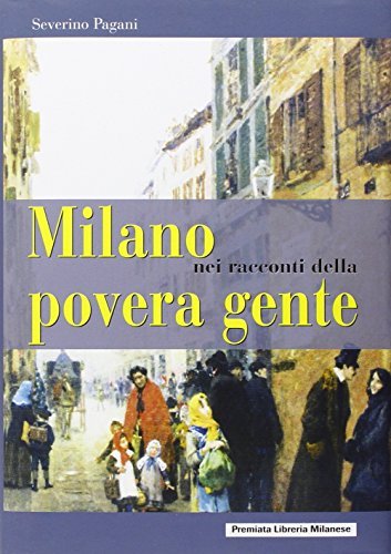 Milano nei racconti della povera gente