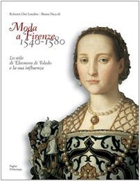 Moda a Firenze 1540-1580