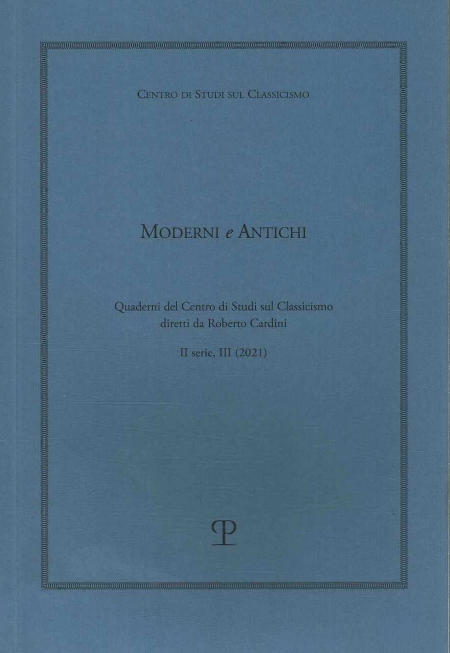 Moderni e antichi. Quaderni del Centro di Studi sul Classicismo …