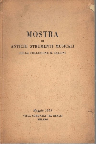 Mostra di antichi strumenti musicali della collezione N. Gallini