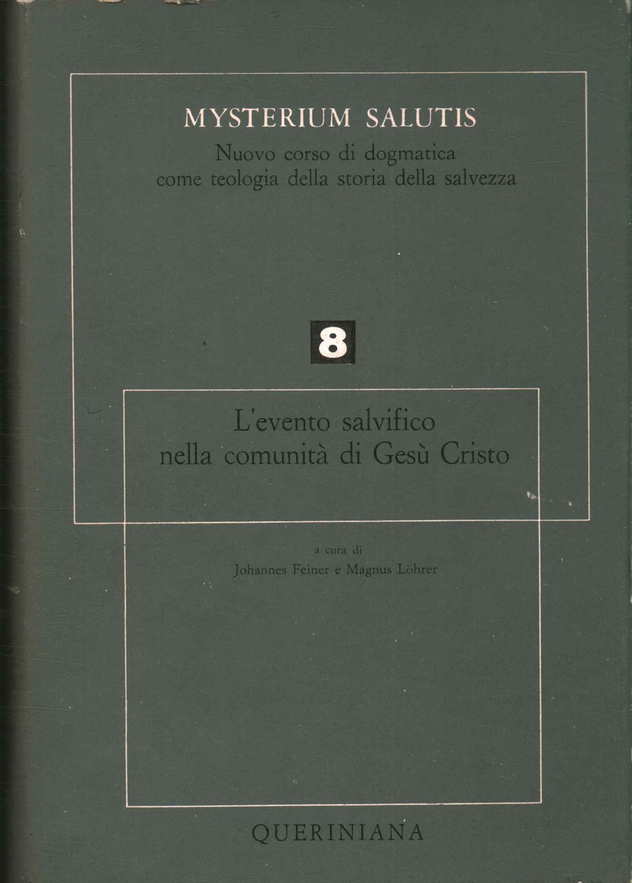 Mysterium salutis. L'evento salvifico nella comunità di Gesù Cristo parte …