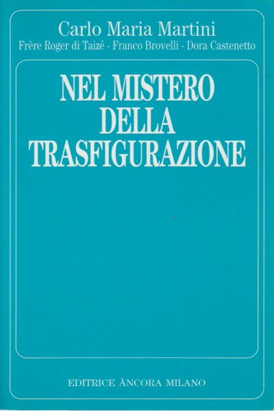 Nel mistero della trasfigurazione