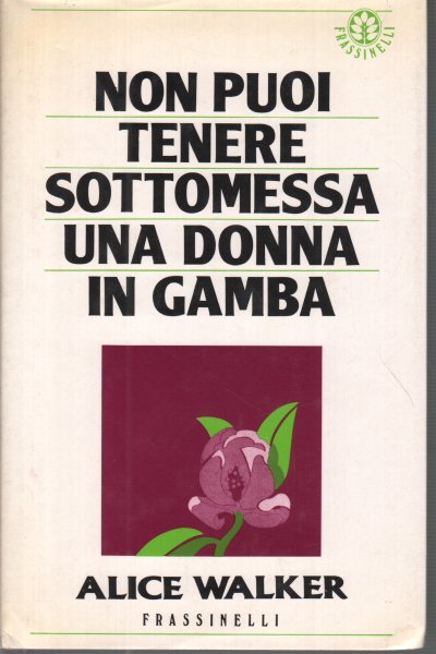 Non puoi tenere sottomessa una donna in gamba