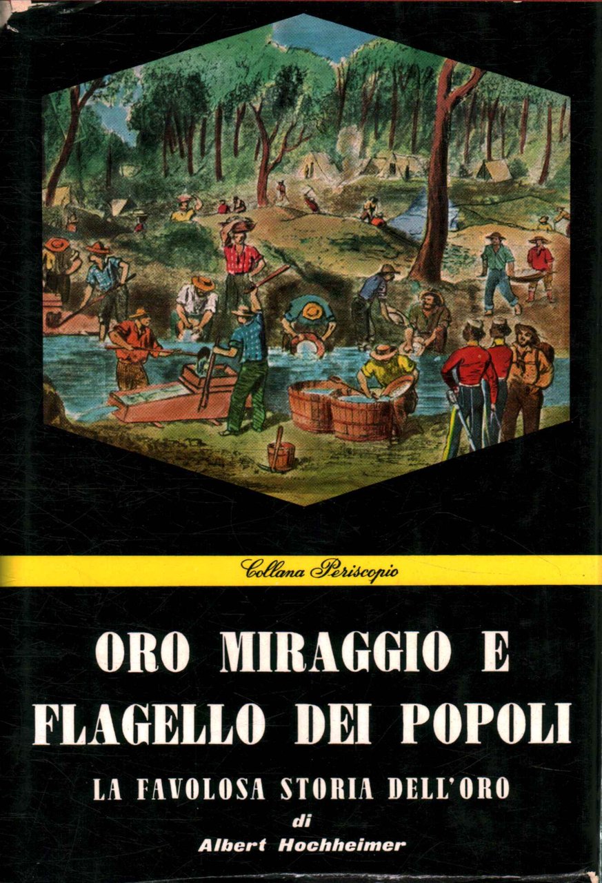 Oro miraggio e flagello dei popoli