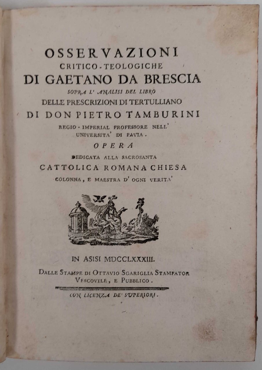 Osservazioni critico-teologiche di Gaetano da Brescia sopra l'analisi del libro …