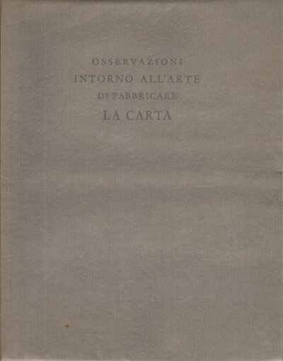 Osservazioni intorno all'arte di fabbricare la carta