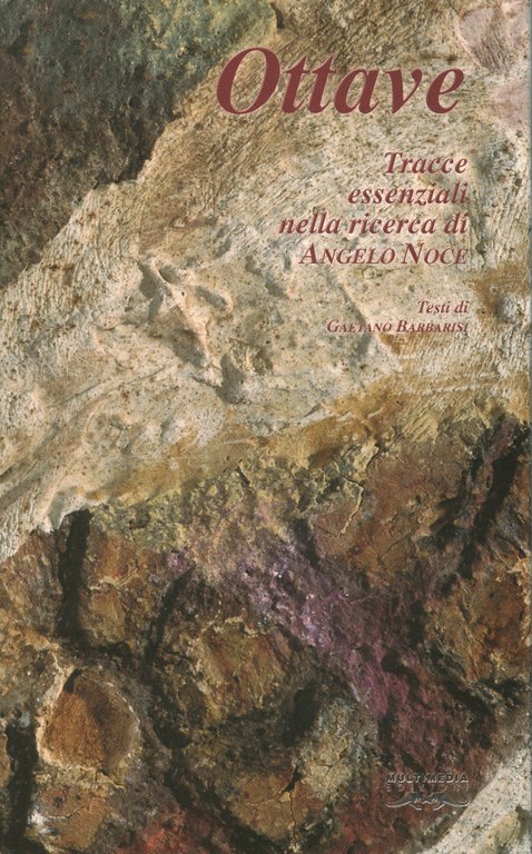 Ottave. Tracce essenziali nella ricerca di Angelo Noce