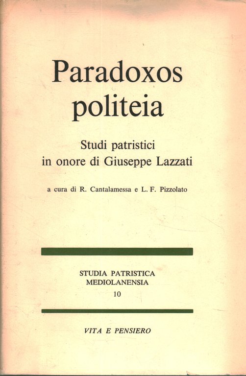 Paradoxox politeia. Studi patristici in onore di Giuseppe Lazzati