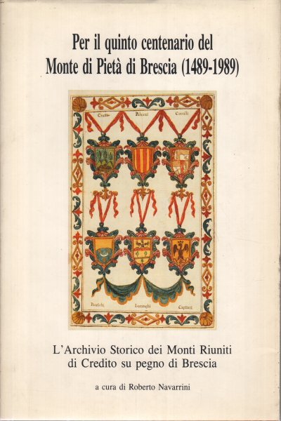 Per il quinto centenario del Monte di Pietà di Brescia …