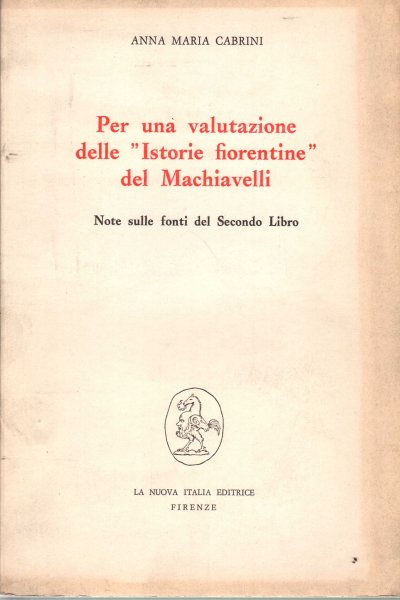 Per una valutazione delle Istorie fiorentine del Machiavelli
