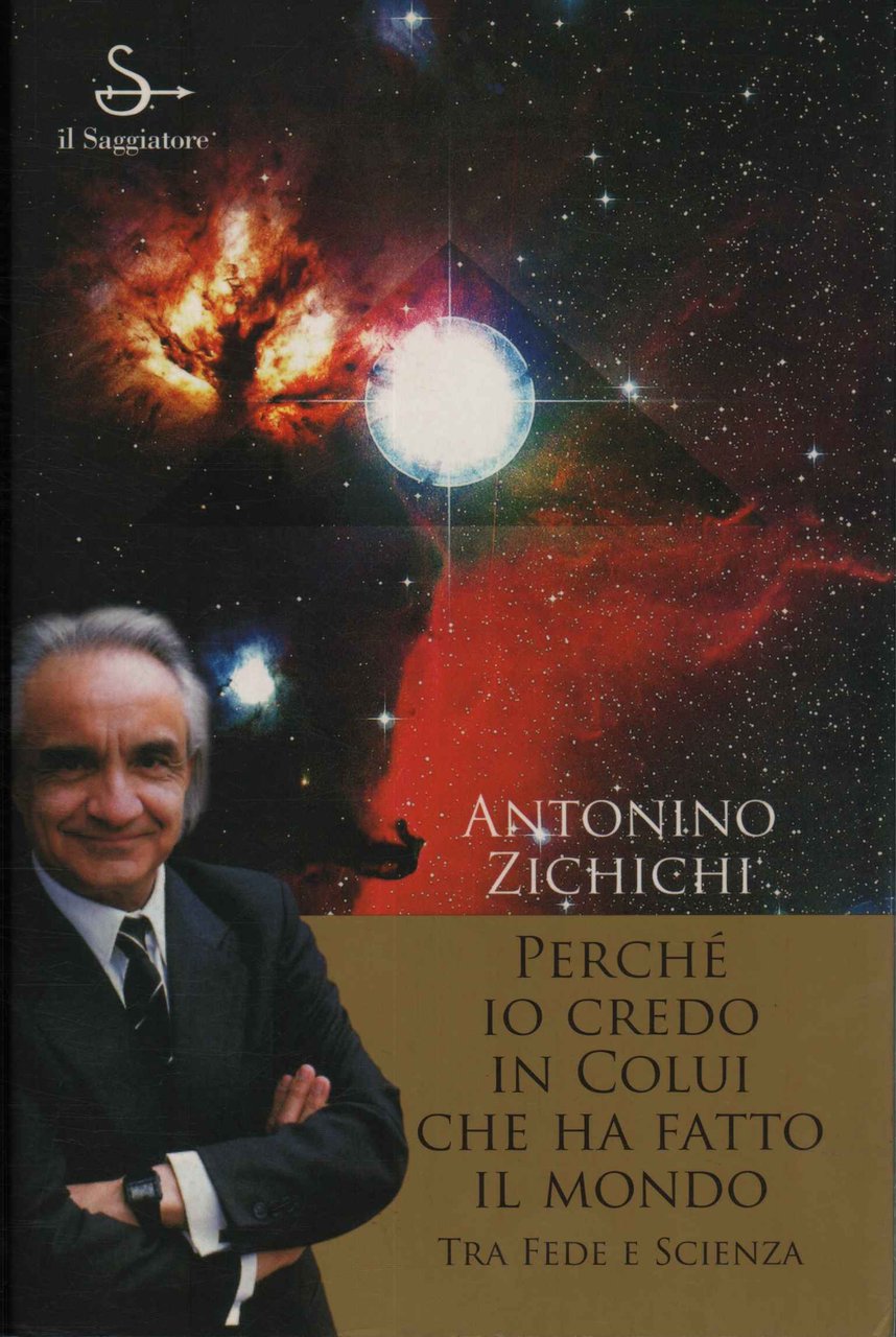 Perché io credo in colui che ha fatto il mondo