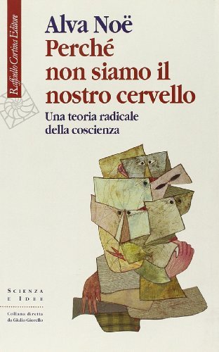 Perché non siamo il nostro cervello