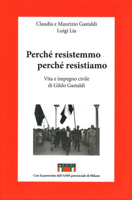 Perché resistemmo, perché resistiamo