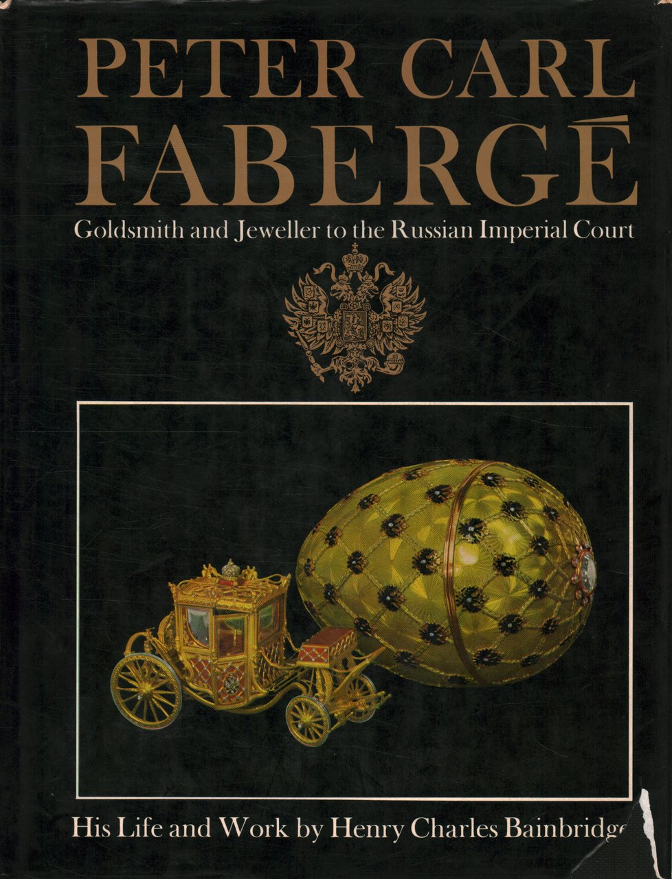 Peter Carl Fabergé, Goldsmith and Jeweller to the Russian Imperial …