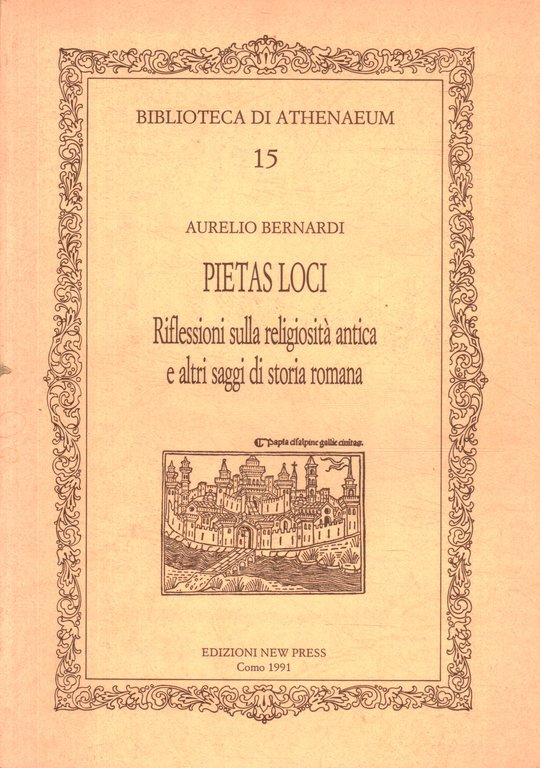 Pietas Loci. Riflessioni sulla religiosità antica e altri saggi di …