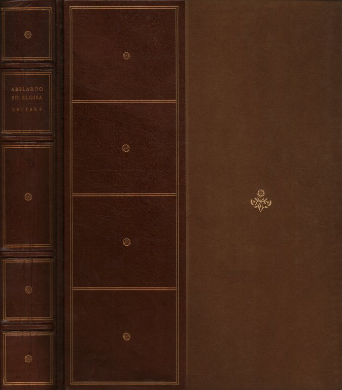 Pietro Abelardo Abate di Ruyts ed Eloisa Badessa dello Spirito …
