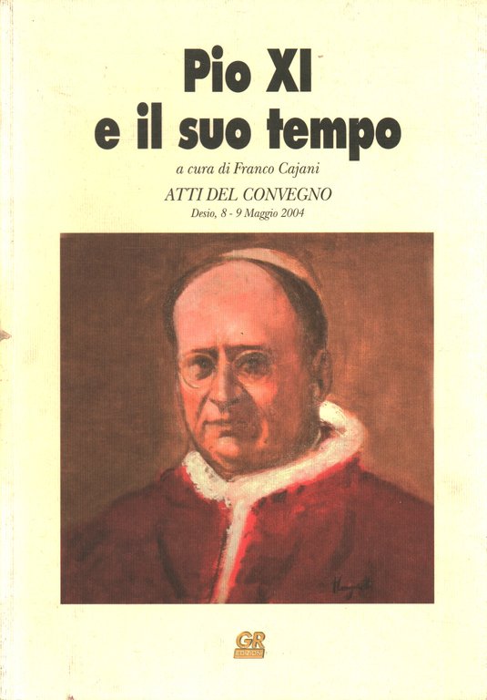 Pio XI e il suo tempo