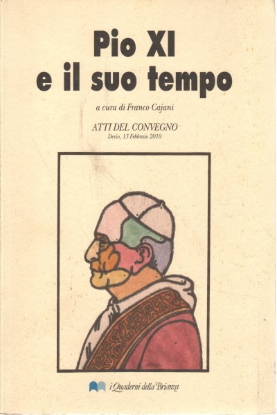 Pio XI e il suo tempo