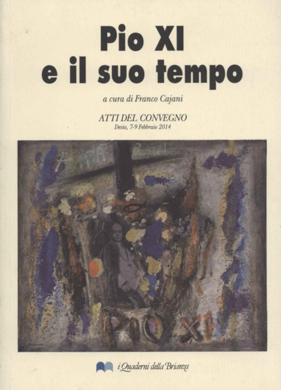 Pio XI e il suo tempo