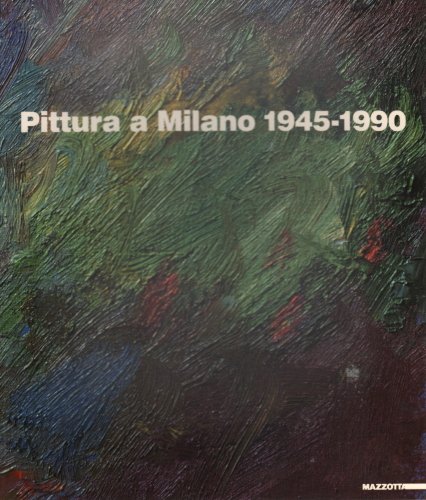 Pittura a Milano 1945-1990 | Immagine Gallery 2