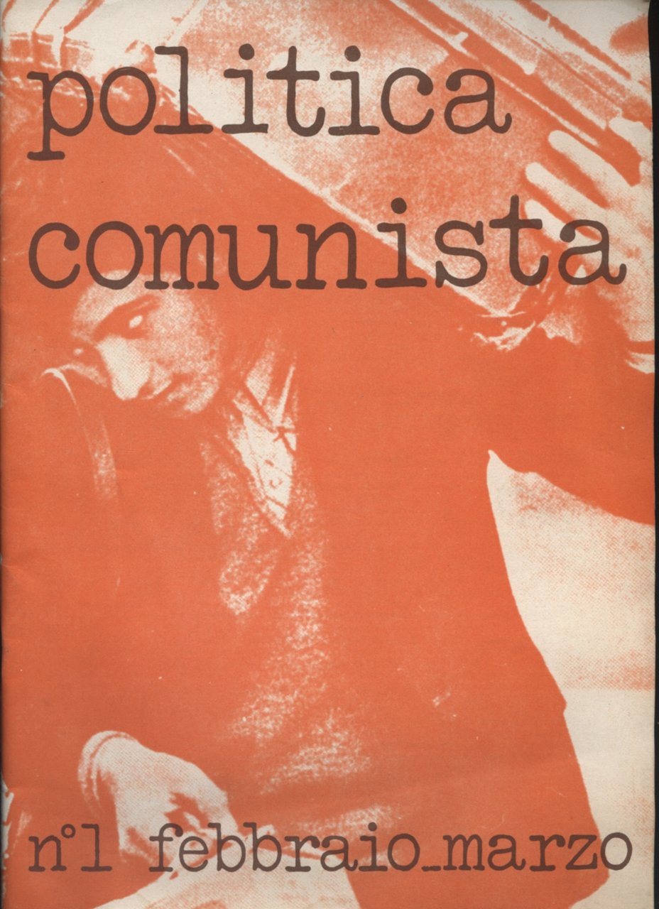 Politica Comunista (n.1 febbraio-marzo 1973)