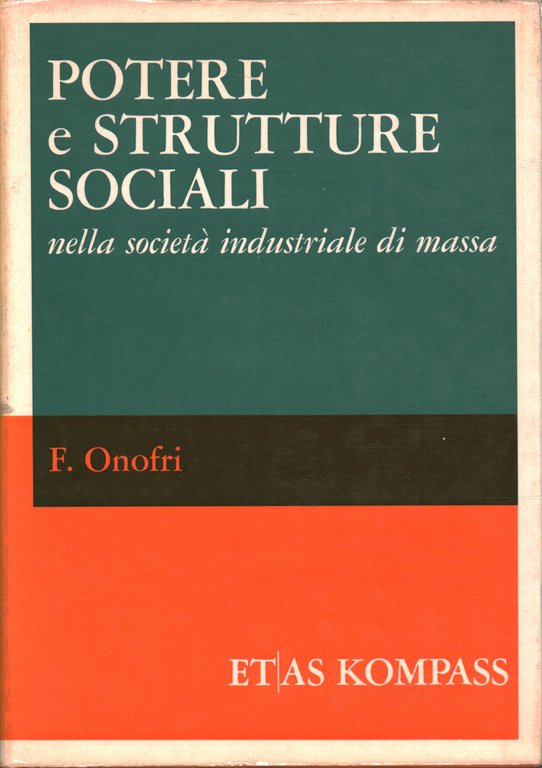 Potere e strutture sociali nella società industriale di massa