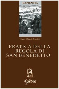 Pratica della regola di San Benedetto