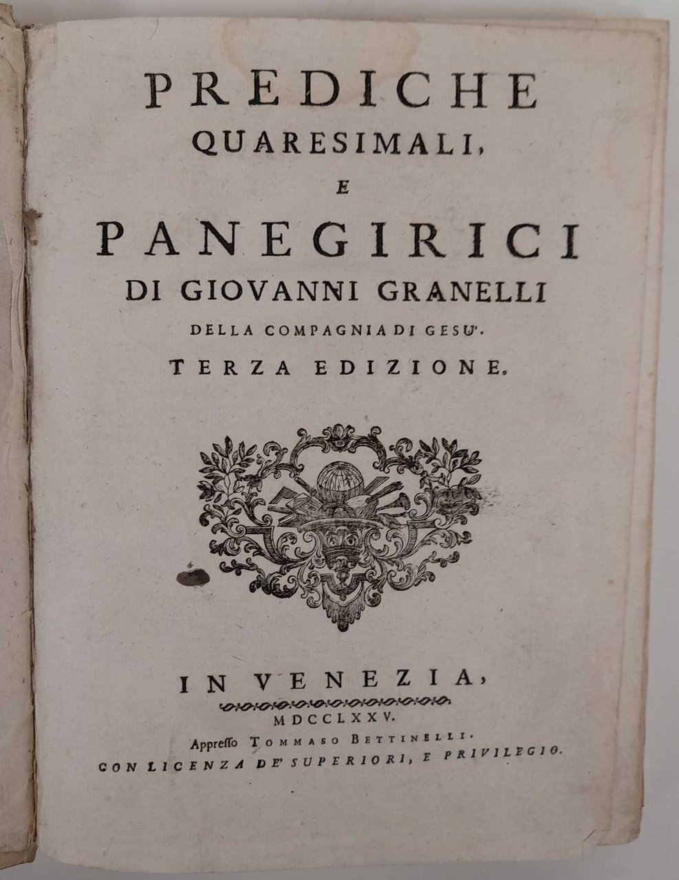 Prediche quaresimali, e panegirici di Giovannni Granelli della compagnia di …