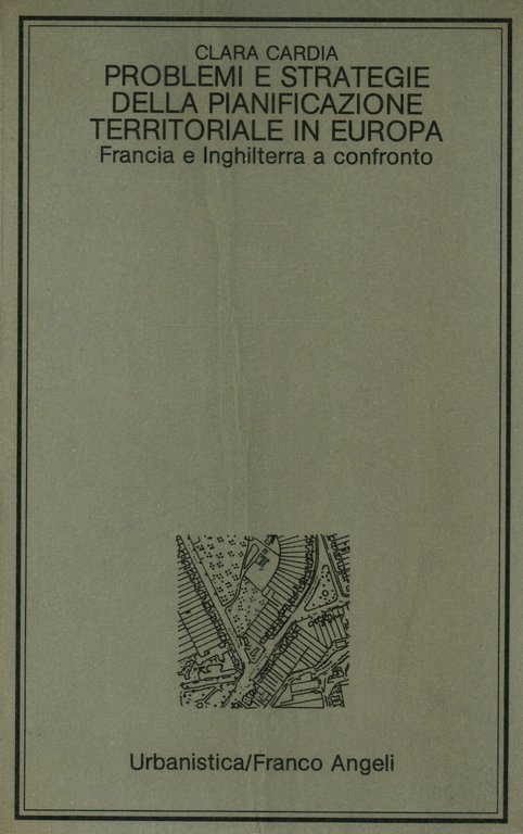 Problemi e strategie della pianificazione territoriale in Europa: Francia e …