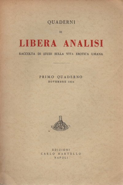 Quaderni di libera analisi. Primo quaderno, novembre 1954