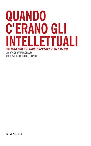 Quando c'erano gli intellettuali