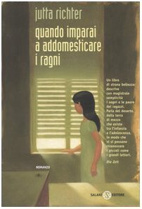 Quando imparai a addomesticare i ragni