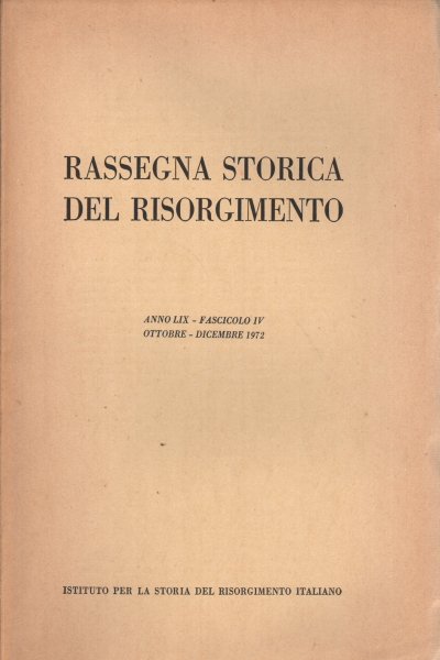 Rassegna storica del Risorgimento, anno LIX, fascicolo IV, ottobre-dicembre 1972 | Immagine Gallery 2