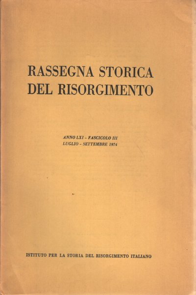 Rassegna storica del Risorgimento, anno LXI, fascicolo III, luglio-settembre 1974 | Immagine Gallery 2