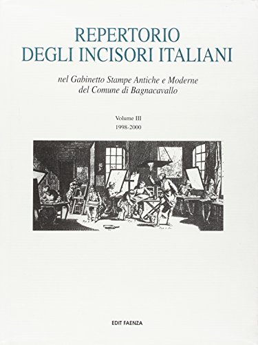 Repertorio degli incisori italiani nel Gabinetto Stampe Antiche e Moderne …