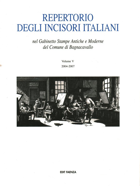 Repertorio degli incisori italiani nel Gabinetto Stampe Antiche e Moderne …