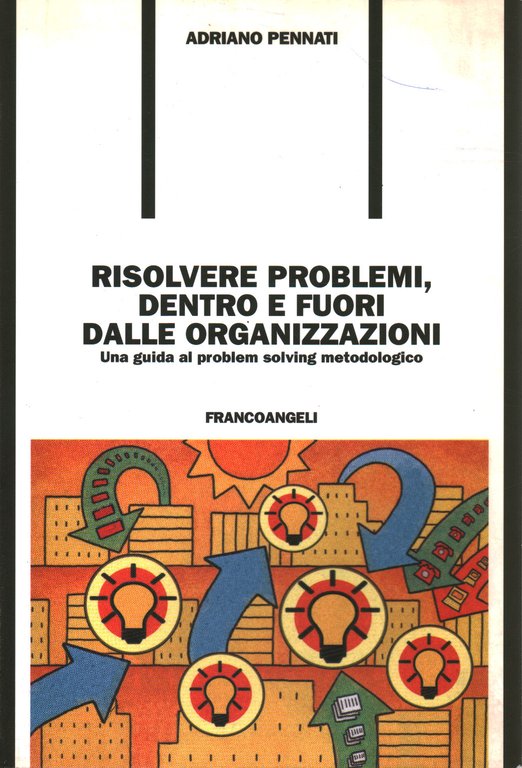 Risolvere problemi dentro e fuori dalle organizzazioni