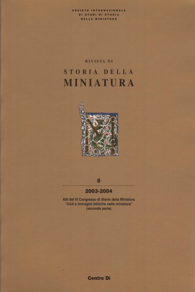 Rivista di Storia della Miniatura, n. 8, 2003-2004