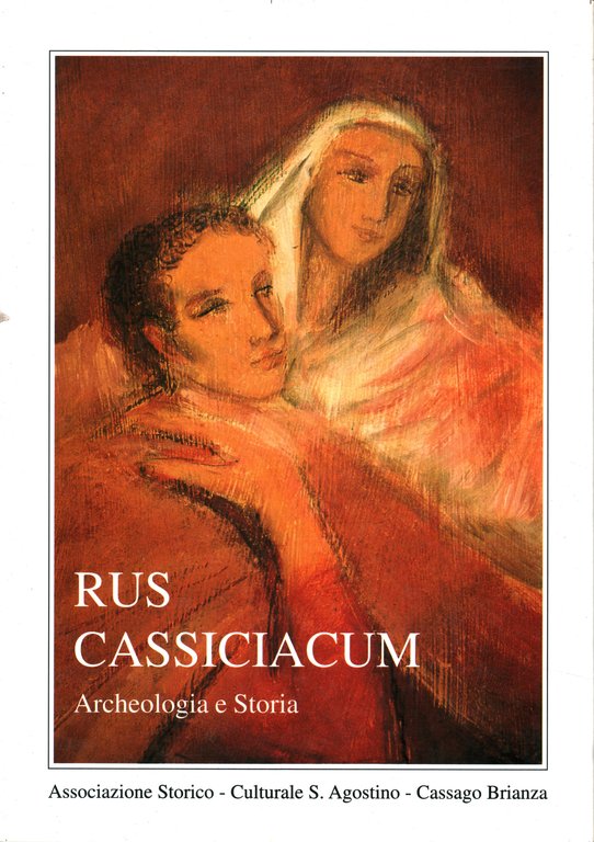 Rus Cassiciacum. Archeologia e storia