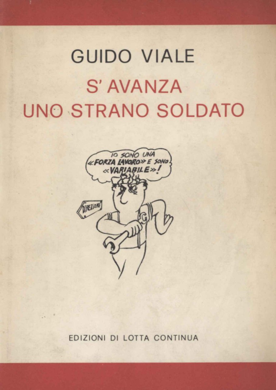 S'avanza. Uno strano soldato