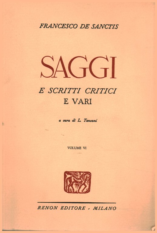 Saggi e scritti critici e vari. Volume sesto