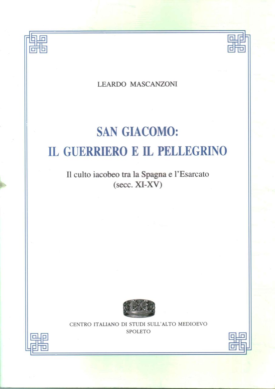 San Giacomo: il guerriero e il pellegrino