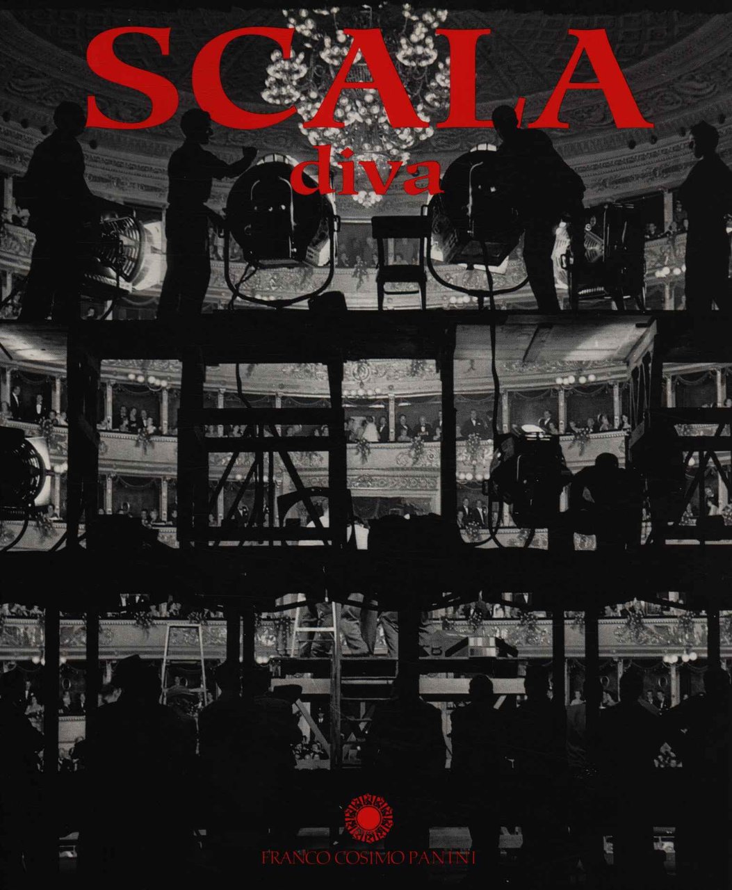 Scala diva. Erio Piccagliani fotografo alla Scala (1950-1979)