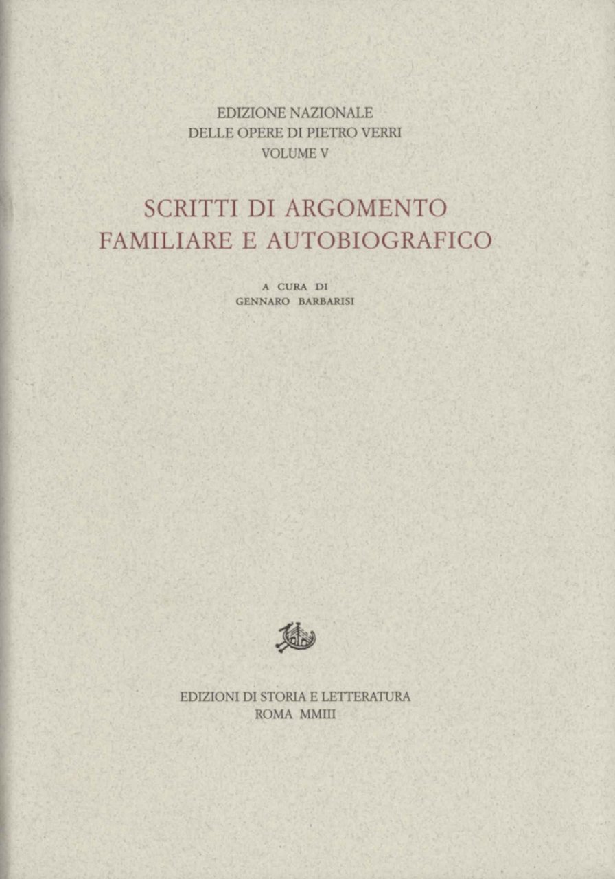 Scritti di argomento familiare e autobiografico (Opere V)