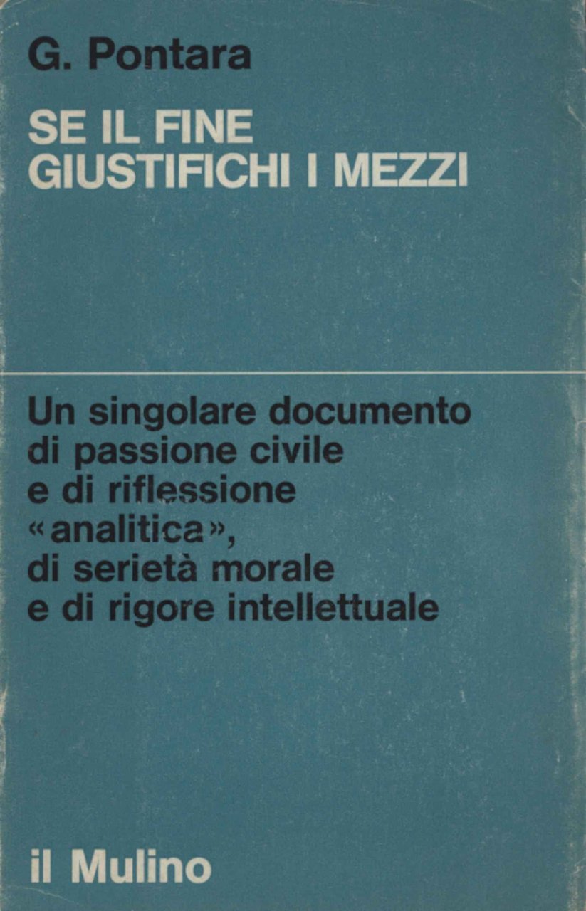 Se il fine giustifichi i mezzi